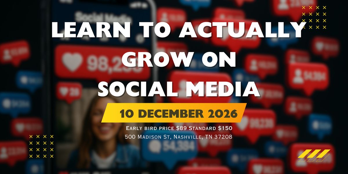 The Social Media Growth Accelerator - Nashville