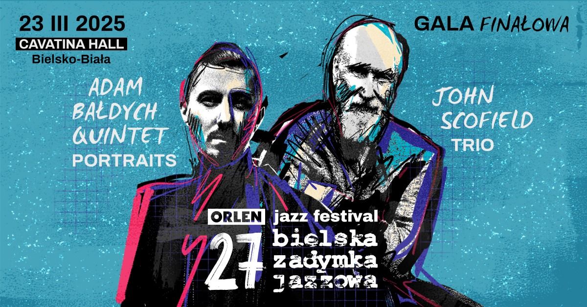 Gala Fina\u0142owa - Orlen Jazz Festival 27. Bielska Zadymka Jazzowa