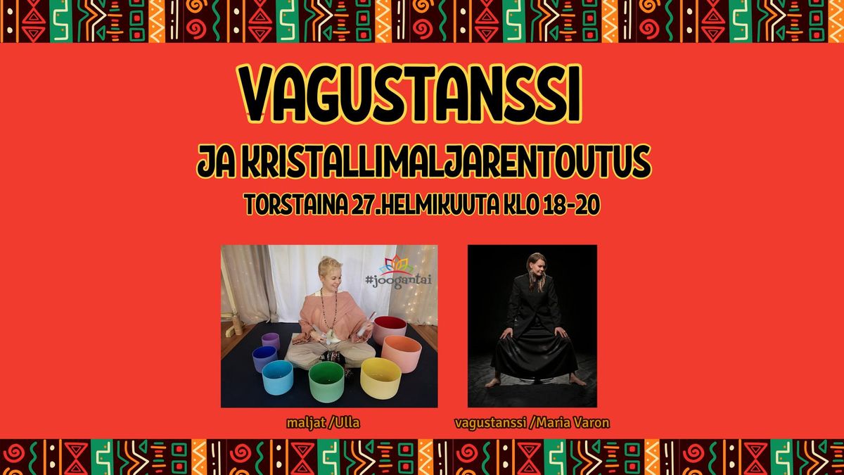 Vagustanssi ja kristalli\u00e4\u00e4nimaljahoito