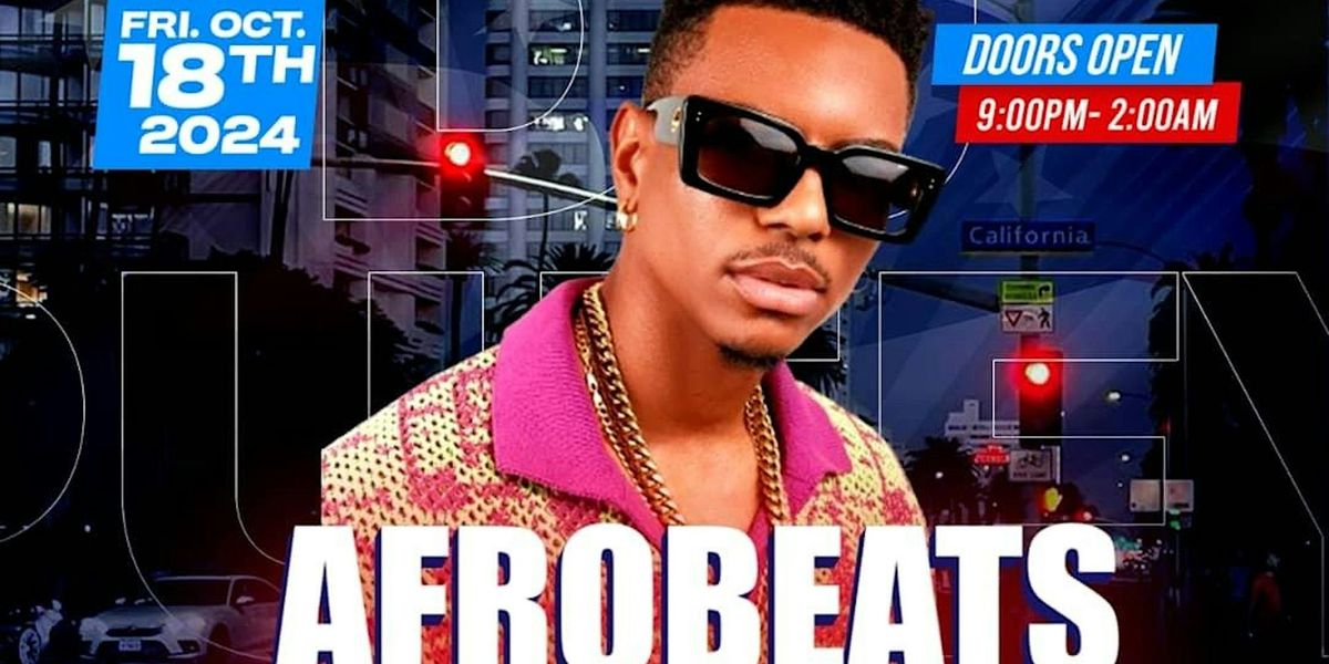 Afrobeats Invasion LA with DJ Puffy @ The Tribe Ent Center