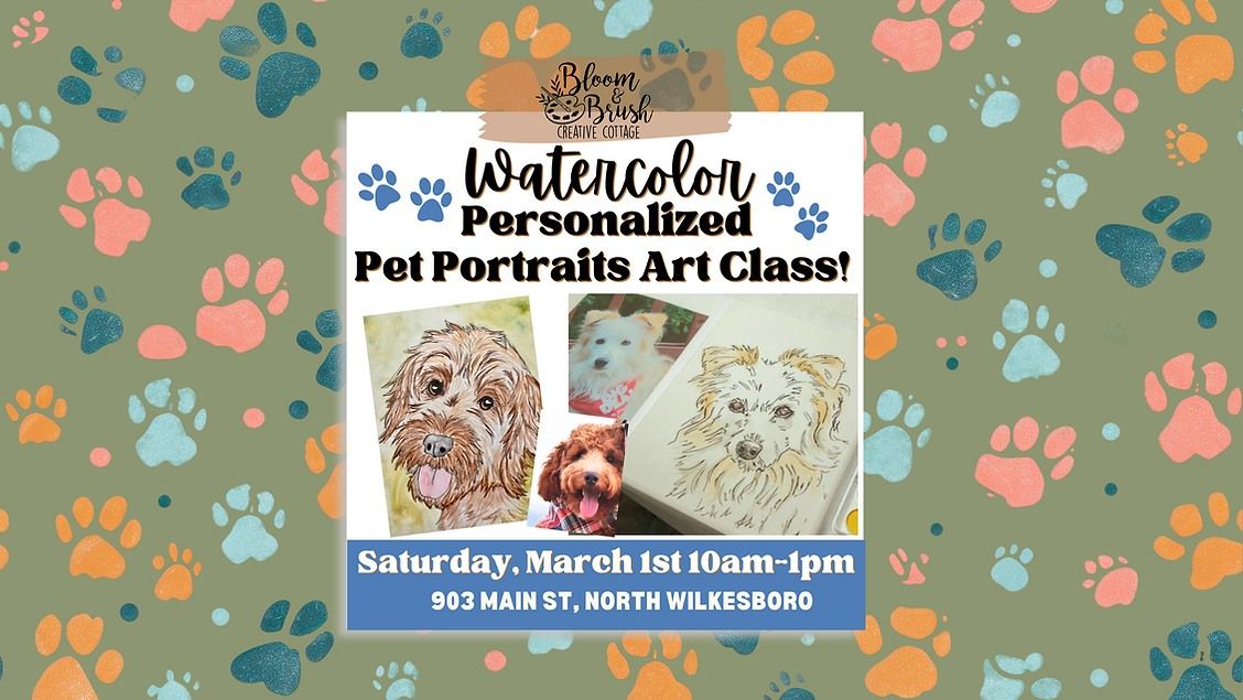 Watercolor Personalized Pet Portraits Art Class!