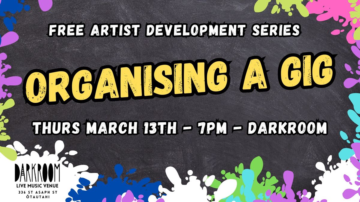 Free Artist Development Session - Organising a Gig