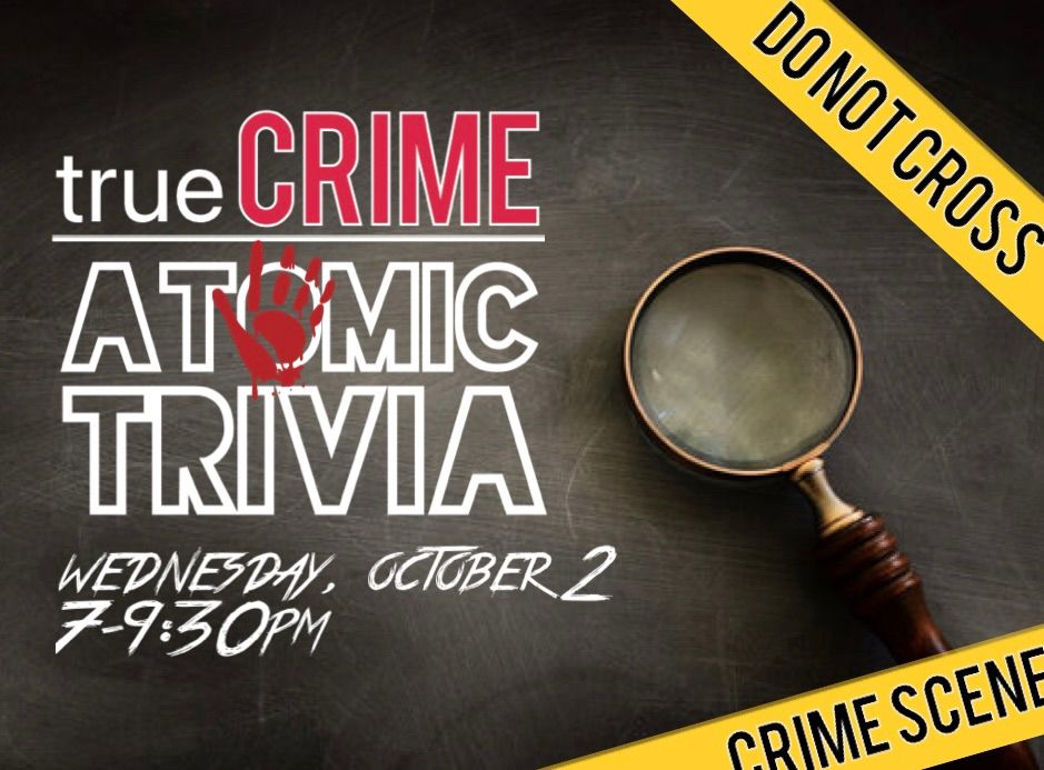 True Crime Atomic Trivia