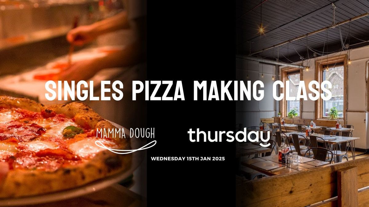 Wednesday | Pizza Making Class | Brixton 