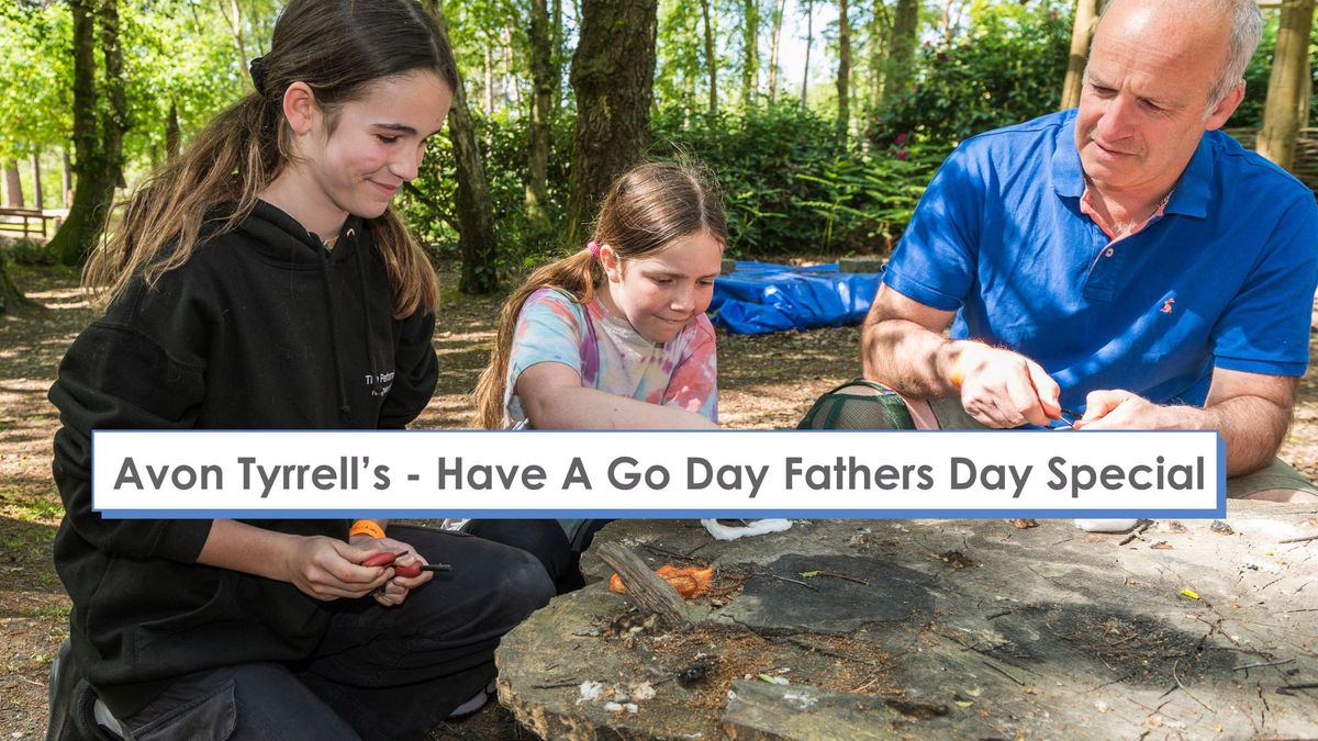 Have A Go Day - Fathers Day Special