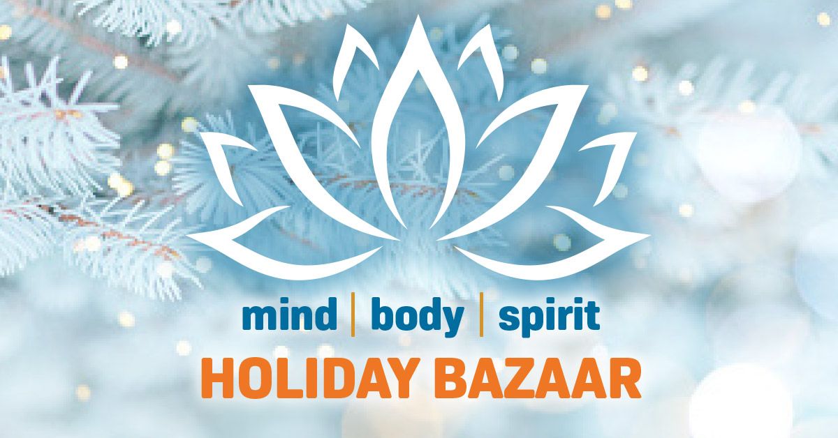 Mind, Body, and Spirit Holiday Gift Bazaar 