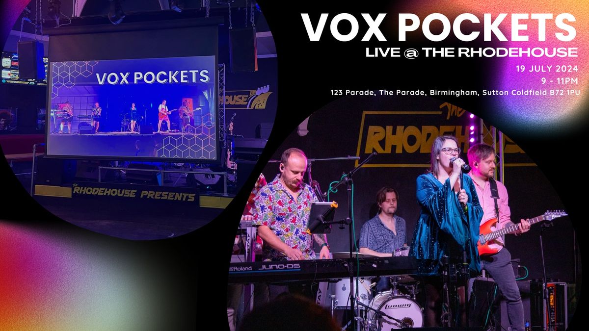 Vox Pockets LIVE @ The Rhodehouse