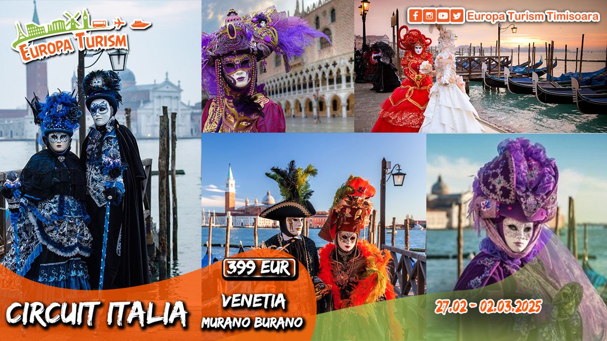 \ud83c\uddee\ud83c\uddf9 CARNAVAL VENETIA 2025 \u2022 4 zile (27.02-02.03.2025) \u2022 399Eur\/pers