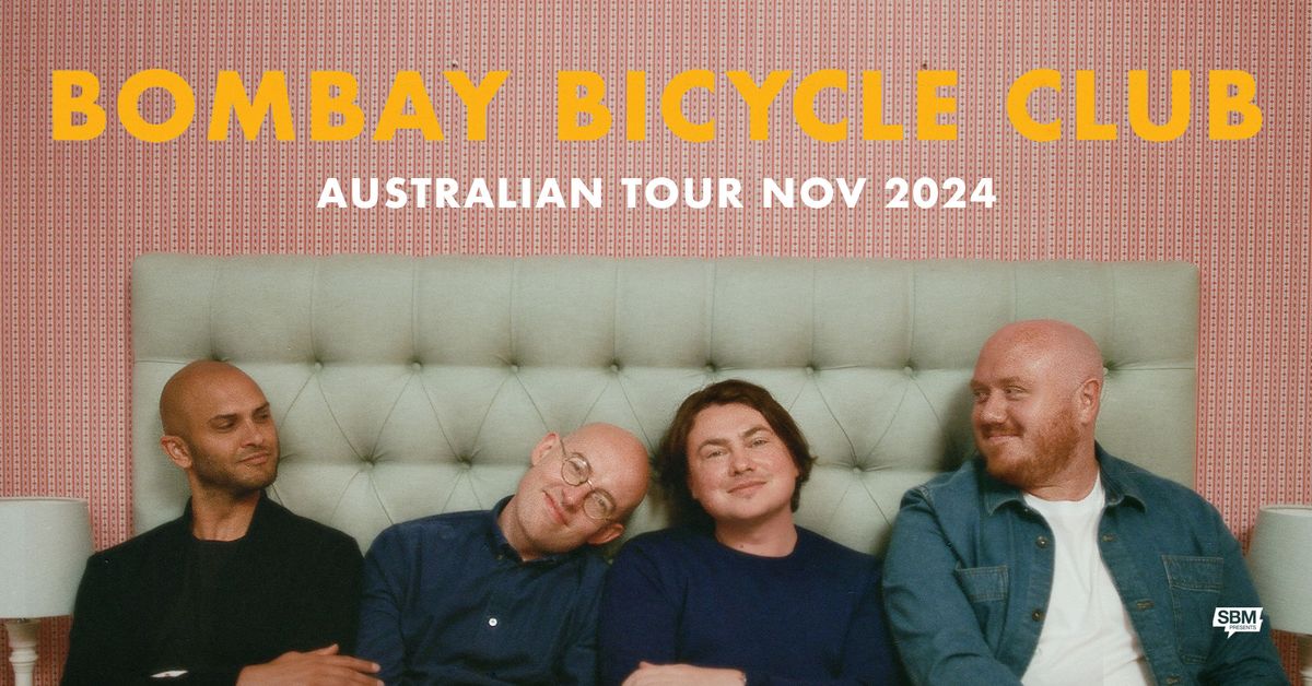 Bombay Bicycle Club - The Tivoli, Brisbane [VENUE UPGRADE]