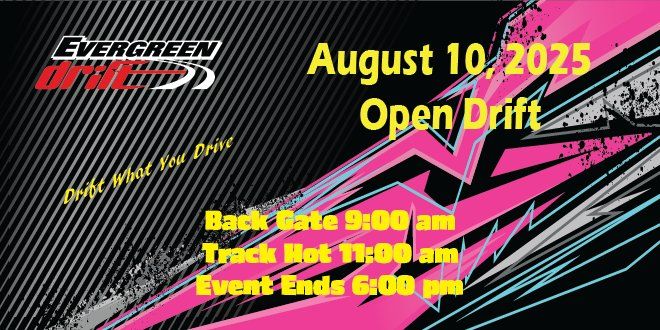 August 10th Tandem Mayhem Open Drift