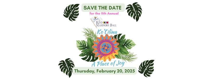 11th Annual Kind Mariners Ball - Ko'Olina - A Place of Joy