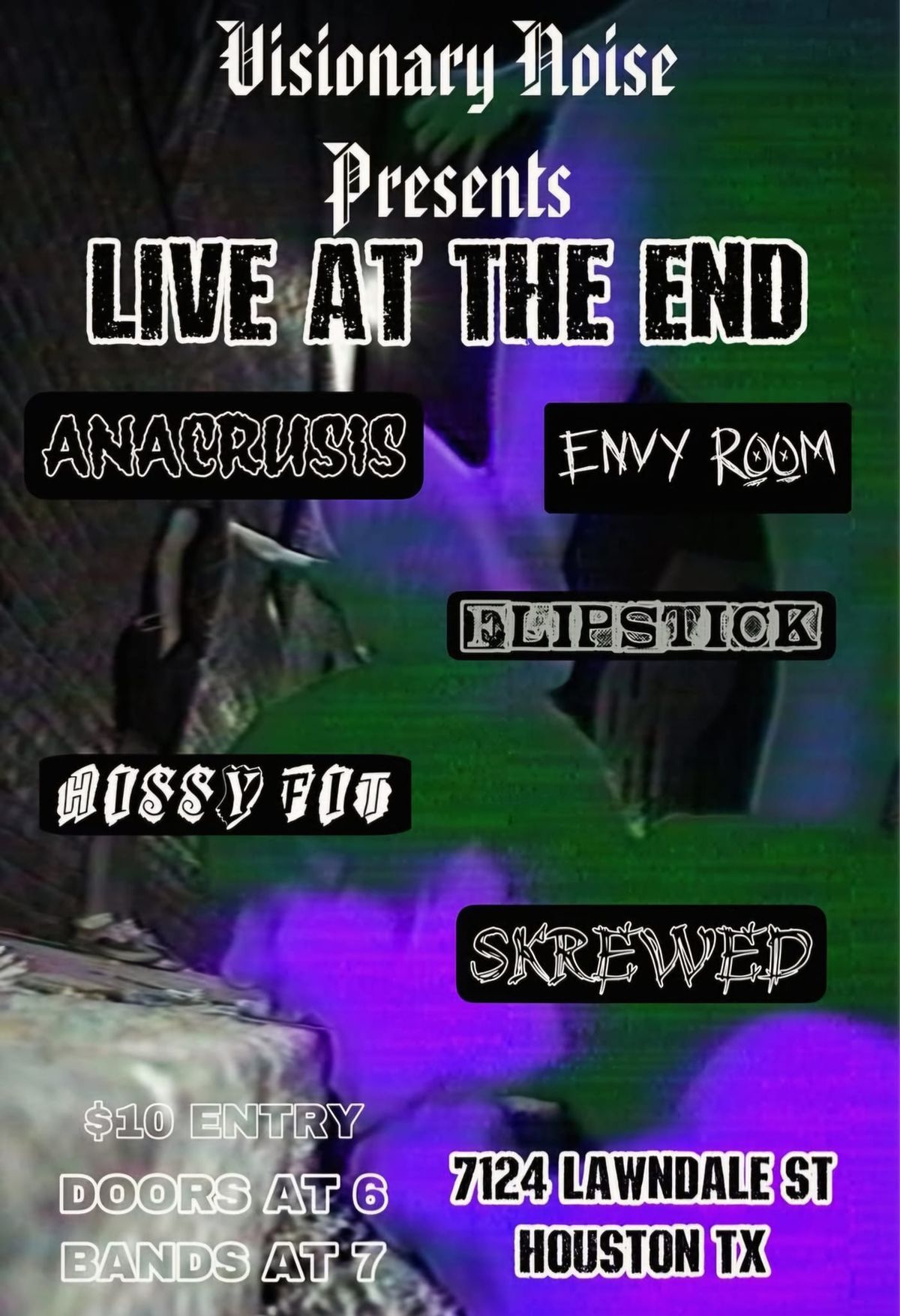 Envy Room, Skrewed, Anacrusis, Hissy Fit, Flipstick