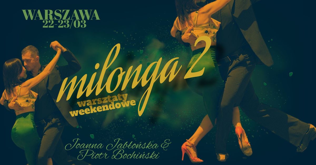 Warsztaty weekendowe z Joann\u0105 i Piotrem * MILONGA 2 * Warszawa 