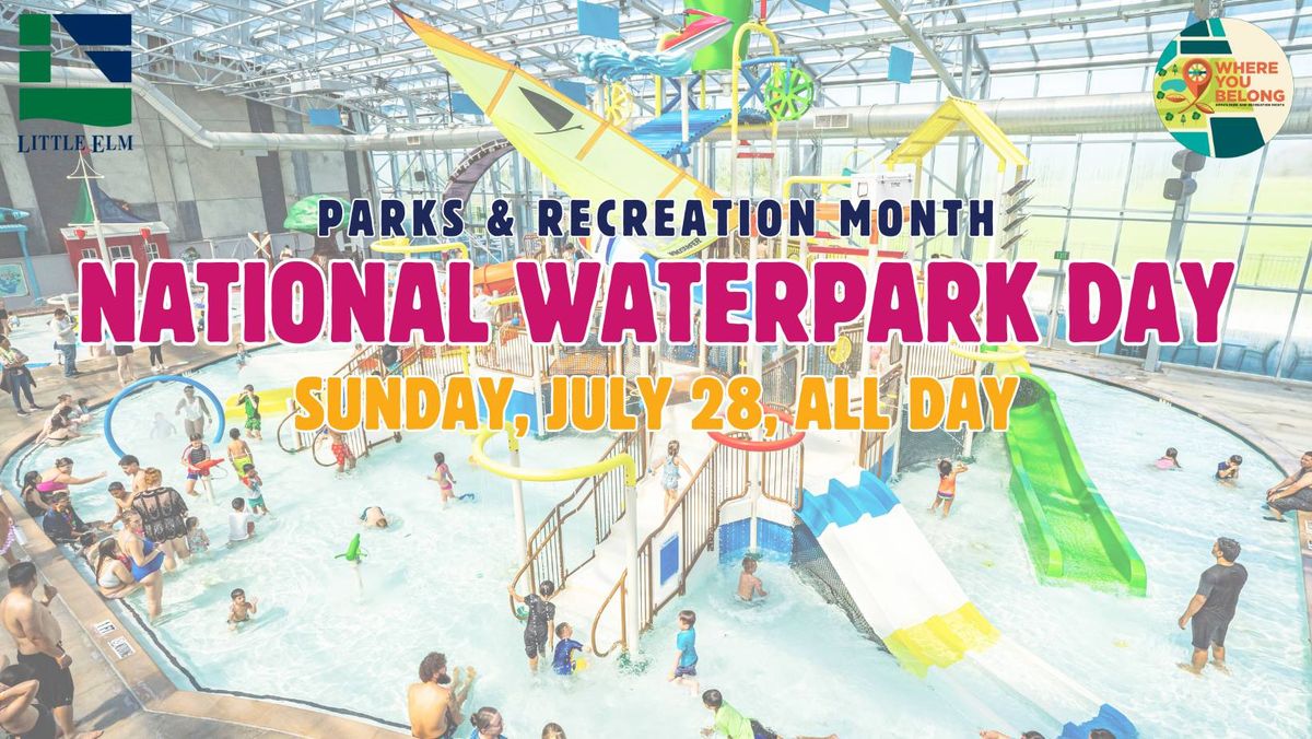 Parks & Recreation Month - National Waterpark Day