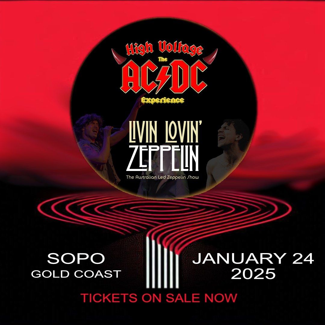 High Voltage \u2013 The AC\/DC Experience and Livin\u2019 Lovin\u2019 Zeppelin - SOPO Southport