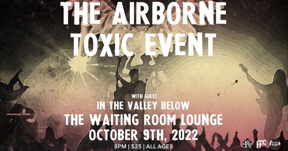 The Airborne Toxic Event with In The Valley Below at The Waiting Room Lounge