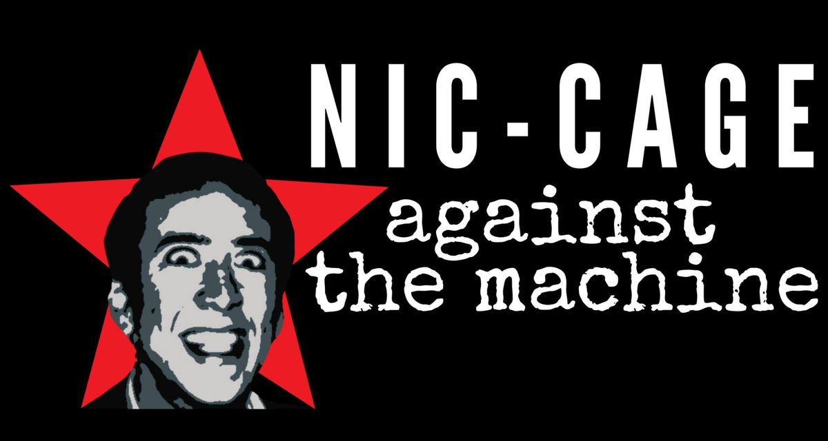 Nic Cage Against The Machine