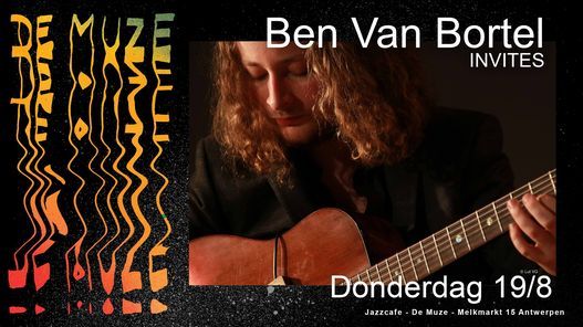 Ben Van Bortel Invites @ De Muze