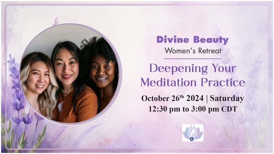 Divine Beauty, Women\u2019s Retreat, Deepening Your Meditation Practice