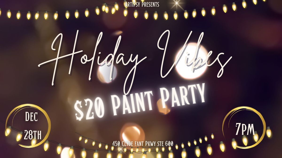 Artipsy Presents: Holiday Vibes $20 Paint Party 