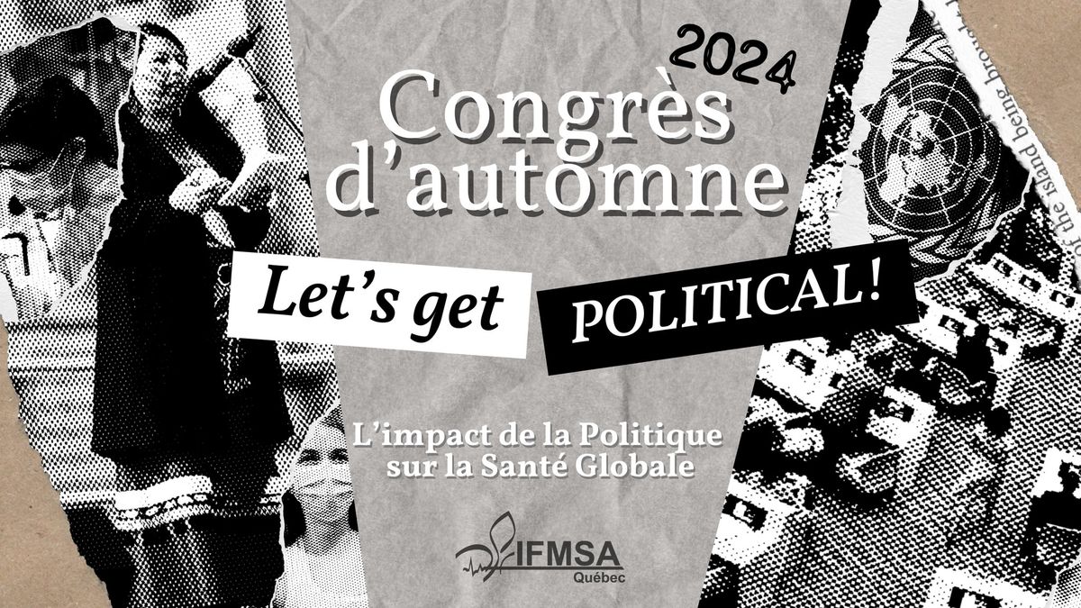 Congr\u00e8s d'Automne 2024 - Let's get Political : L'impact de la Politique sur la Sant\u00e9 Globale 