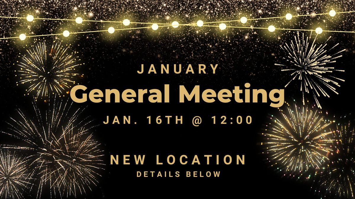 January General Meeting