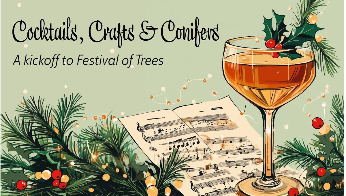 Cocktails, Crafts & Conifers