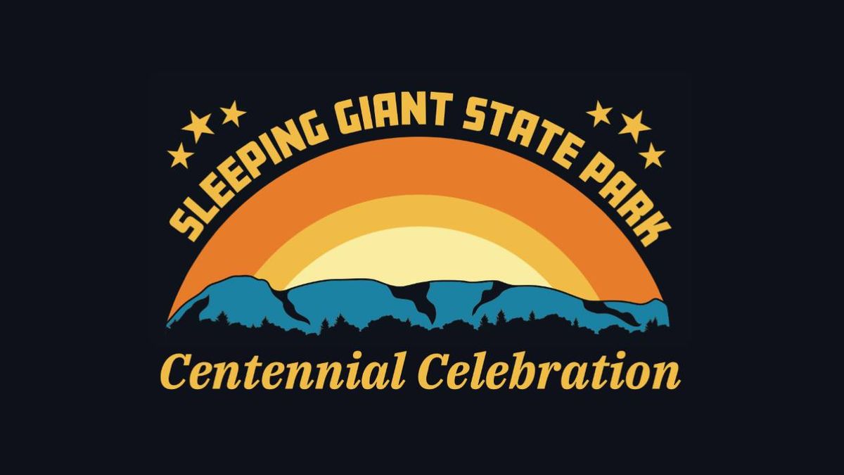 Sleeping Giant Centennial Celebration