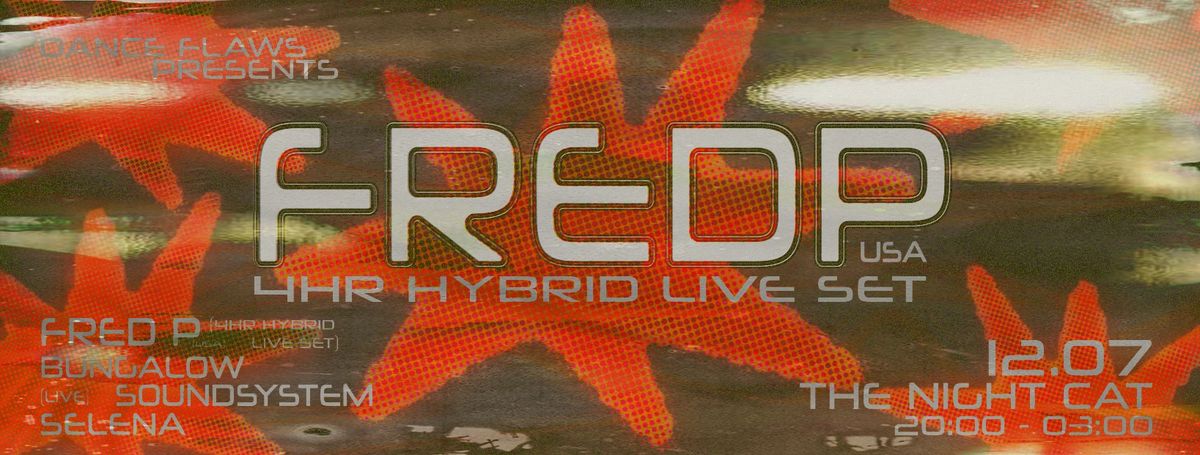 Fred P (USA) - 4 Hour Hybrid\/Live Set @ The Night Cat