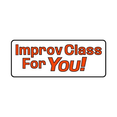 Improv Class For You!