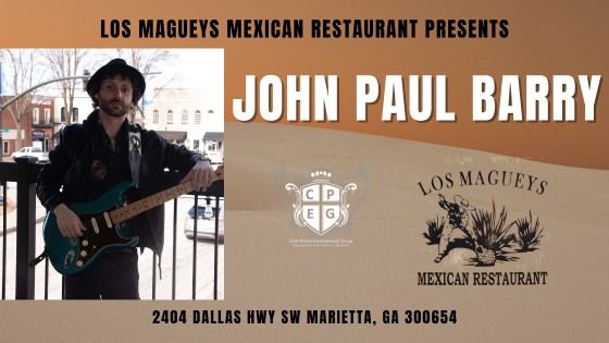 John Paul Barry Live at Los Magueys Marietta