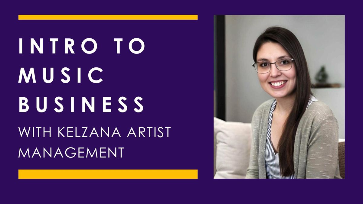 Intro to Music Business with Kelzana Artist Management