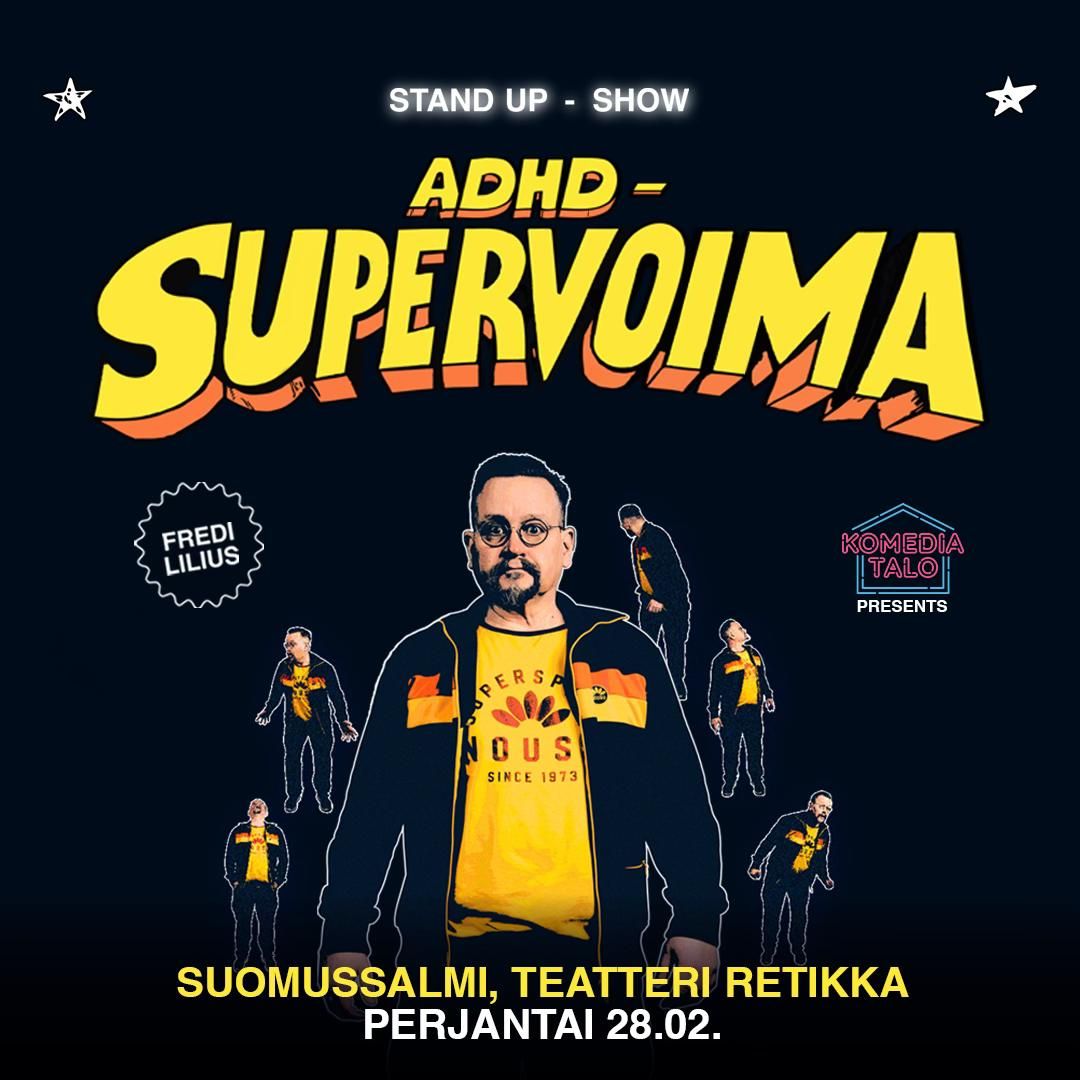 Fredi Lilius: ADHD - Supervoima \/ Suomussalmi