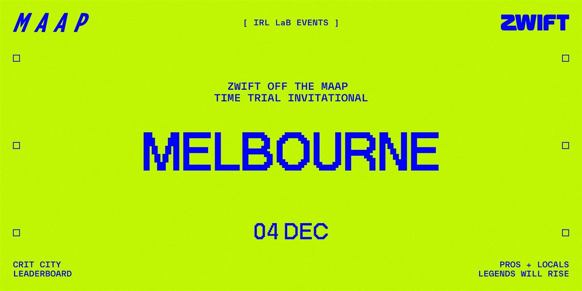 Zwift Off The MAAP Time Trial Invitational | LaB Melbourne