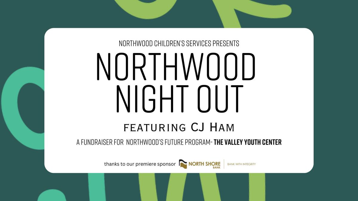 Northwood Night Out- featuring CJ Ham! 