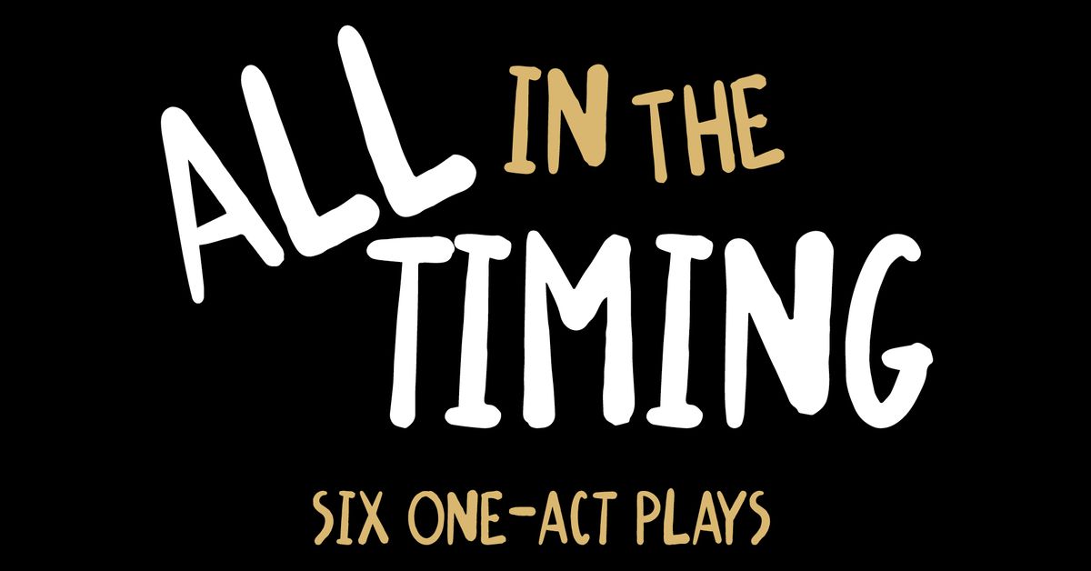 "All in the Timing" Fall Play