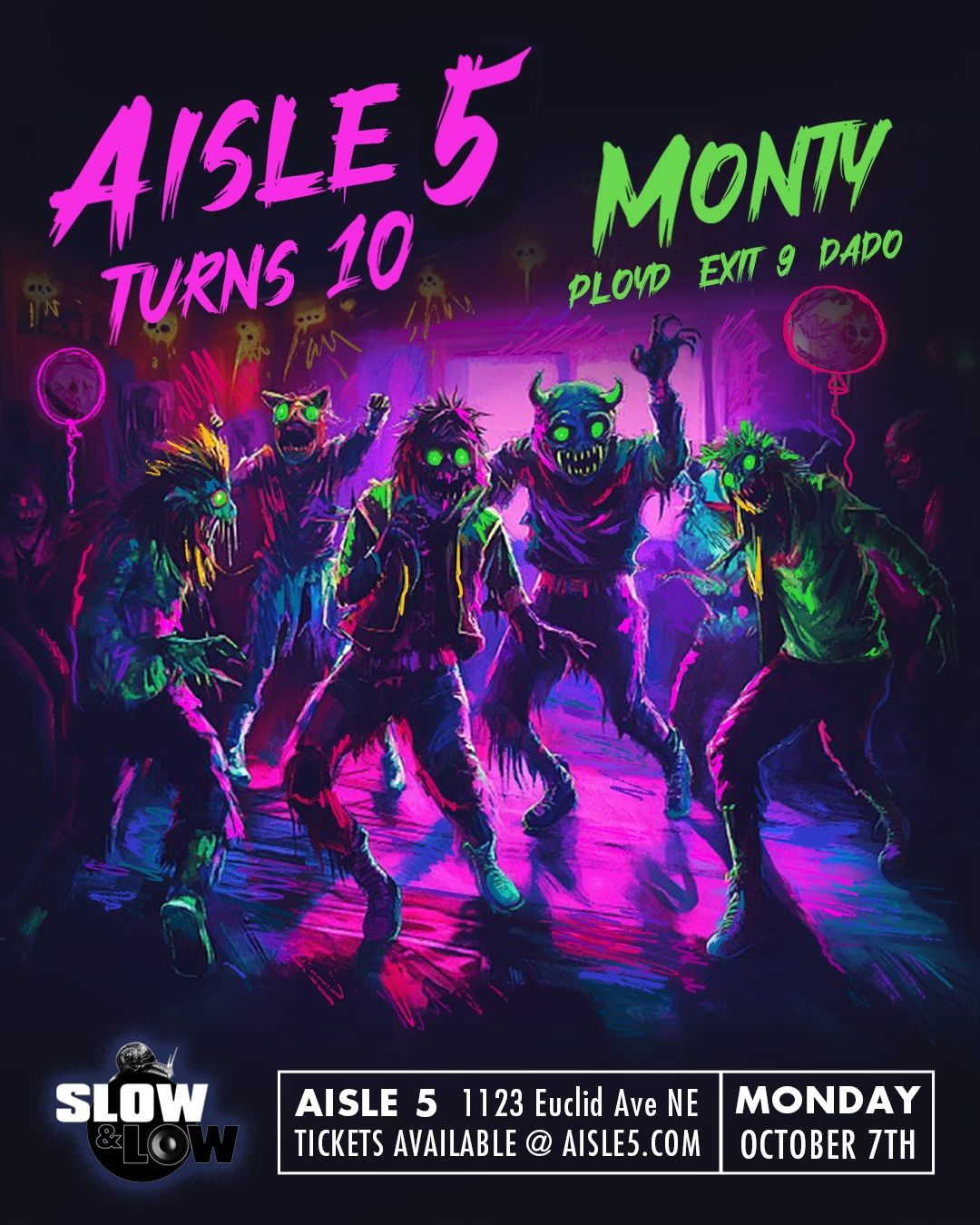 Aisle 5 10 Year Anniversary w\/ MONTY, Ployd, Exit 9 & Dado 