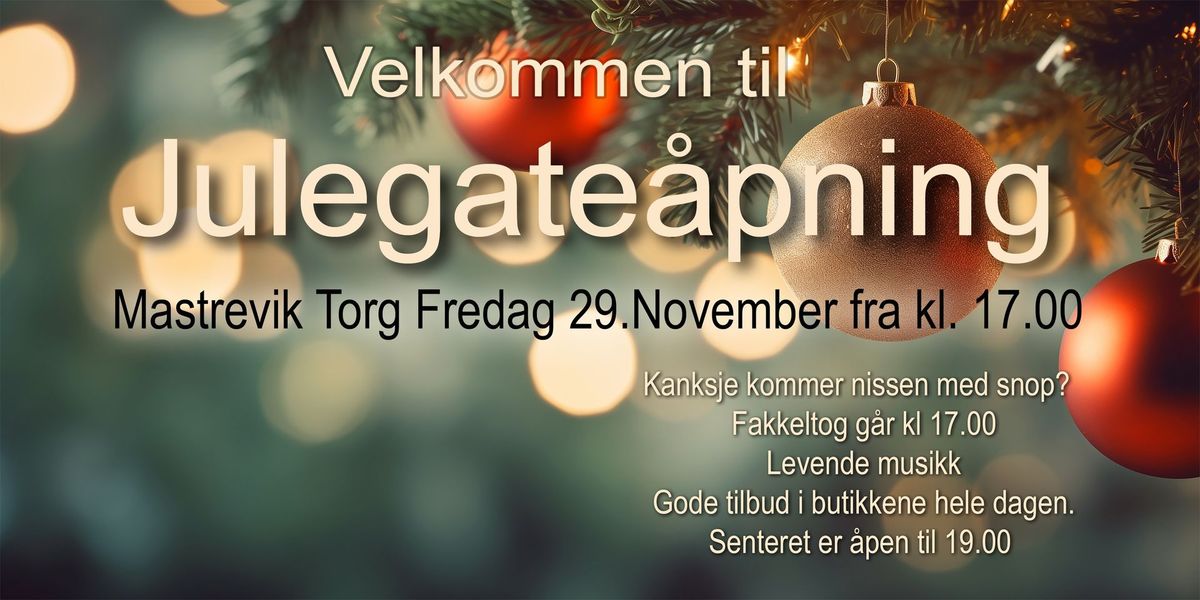 Julegate\u00e5pning Mastrevik Torg & Black Friday