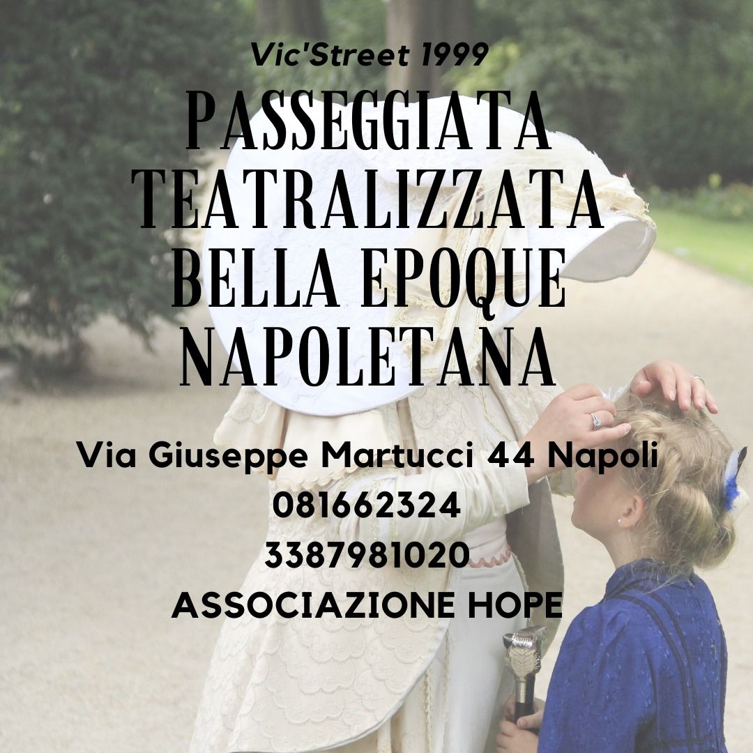 Passeggiata Teatralizzata BELLA EPOQUE NAPOLETANA