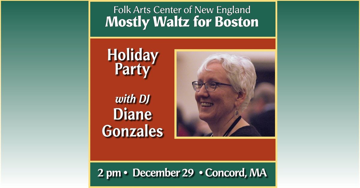 Mostly Waltz for Boston: Holiday Party with DJ Diane Gonzales