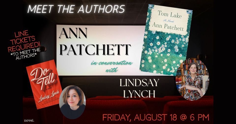 ANN PATCHETT WITH LINDSAY LYNCH: TOM LAKE and DO TELL