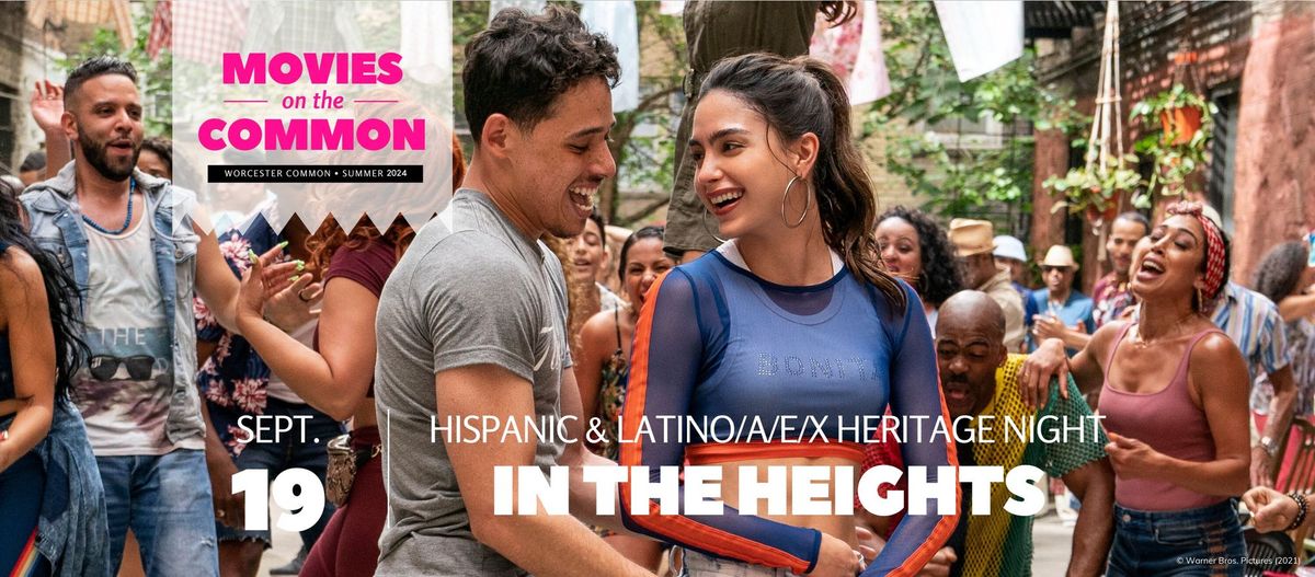 Movies on the Common: In the Heights | Hispanic & Latino\/a\/e\/x Heritage Night