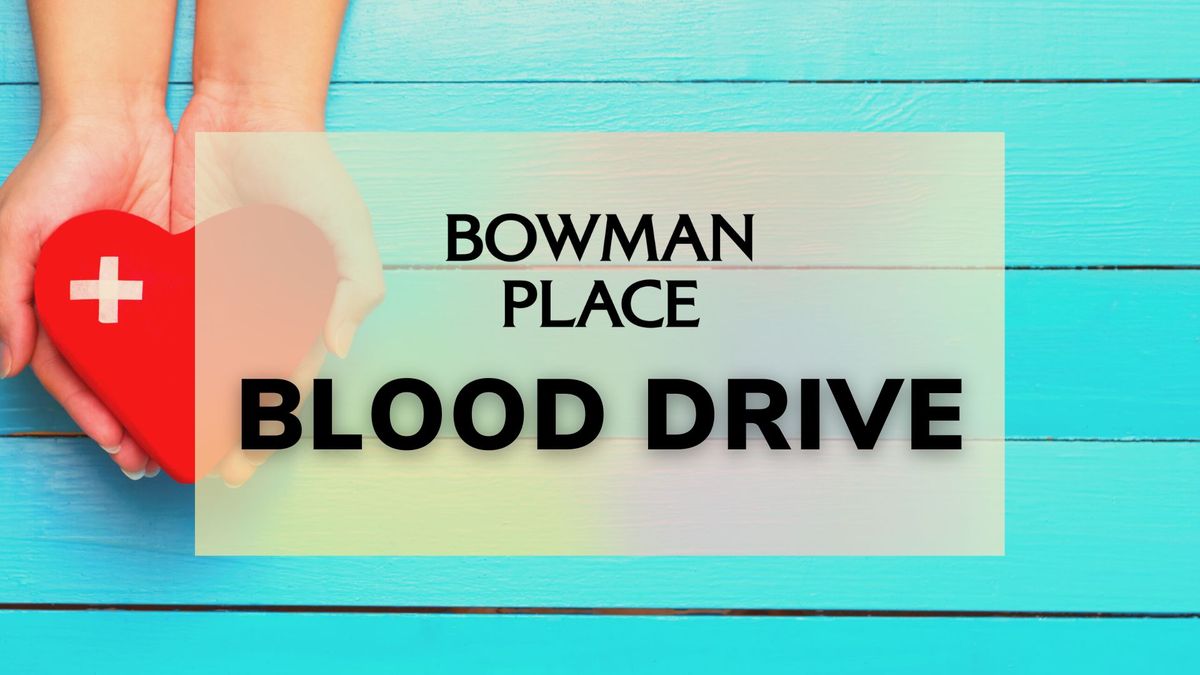 Bowman Place Summer Blood Drive