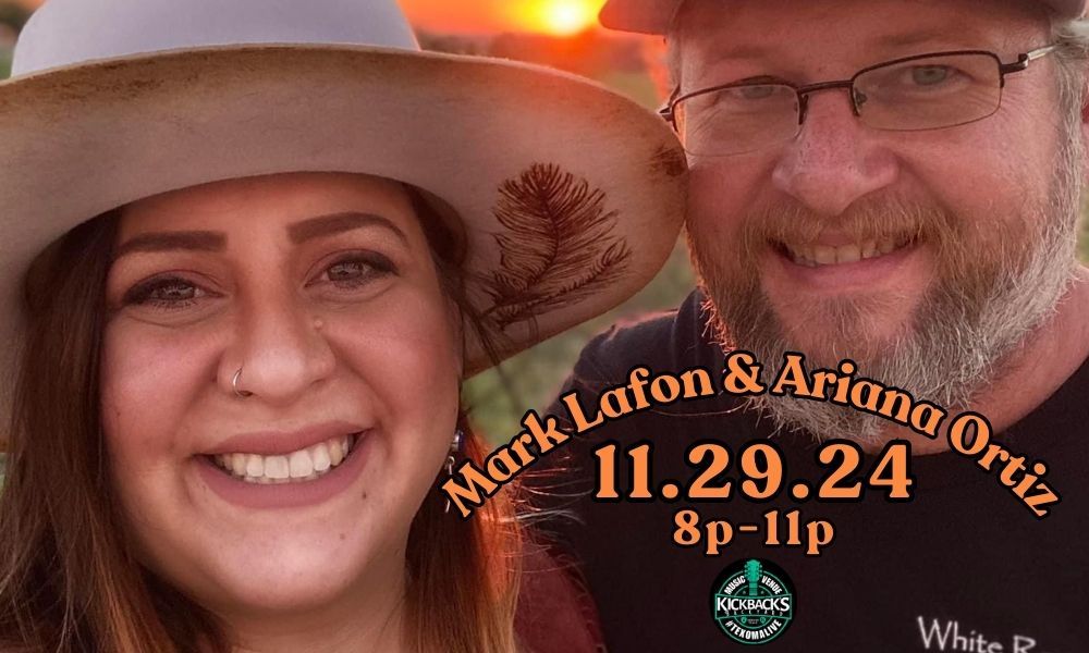 Mark Lafon & Ariana Ortiz BLACK FRIDAY SHOW at Kickback's Backyard Denison 11.29.24