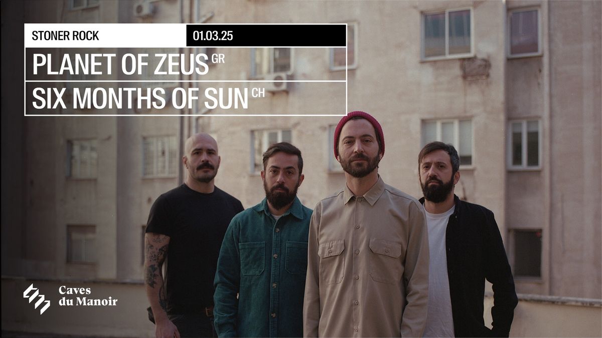 Planet of Zeus - Six Months of Sun @ Caves du Manoir