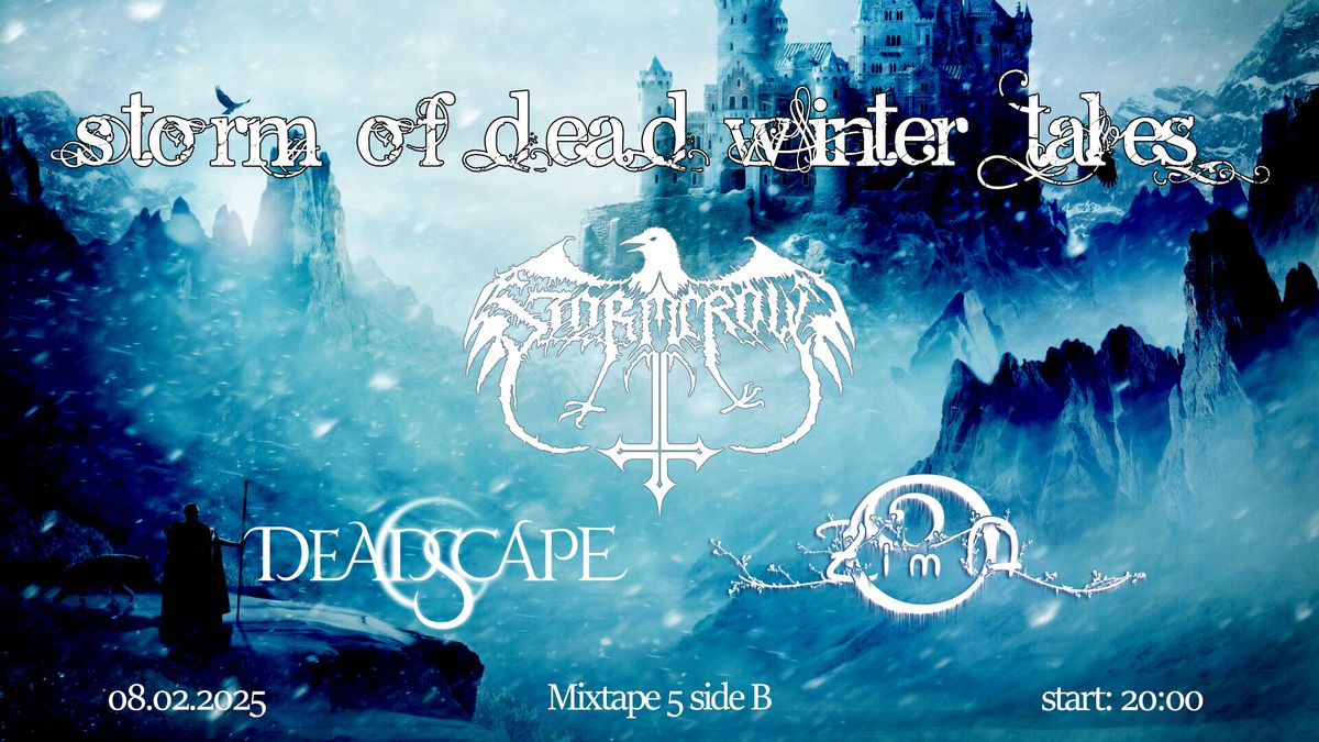 Storm of Dead Winter tales - Stormcrow (IT), Deadscape & Zima LIVE at Club Mixtape 5 \/ 08.02