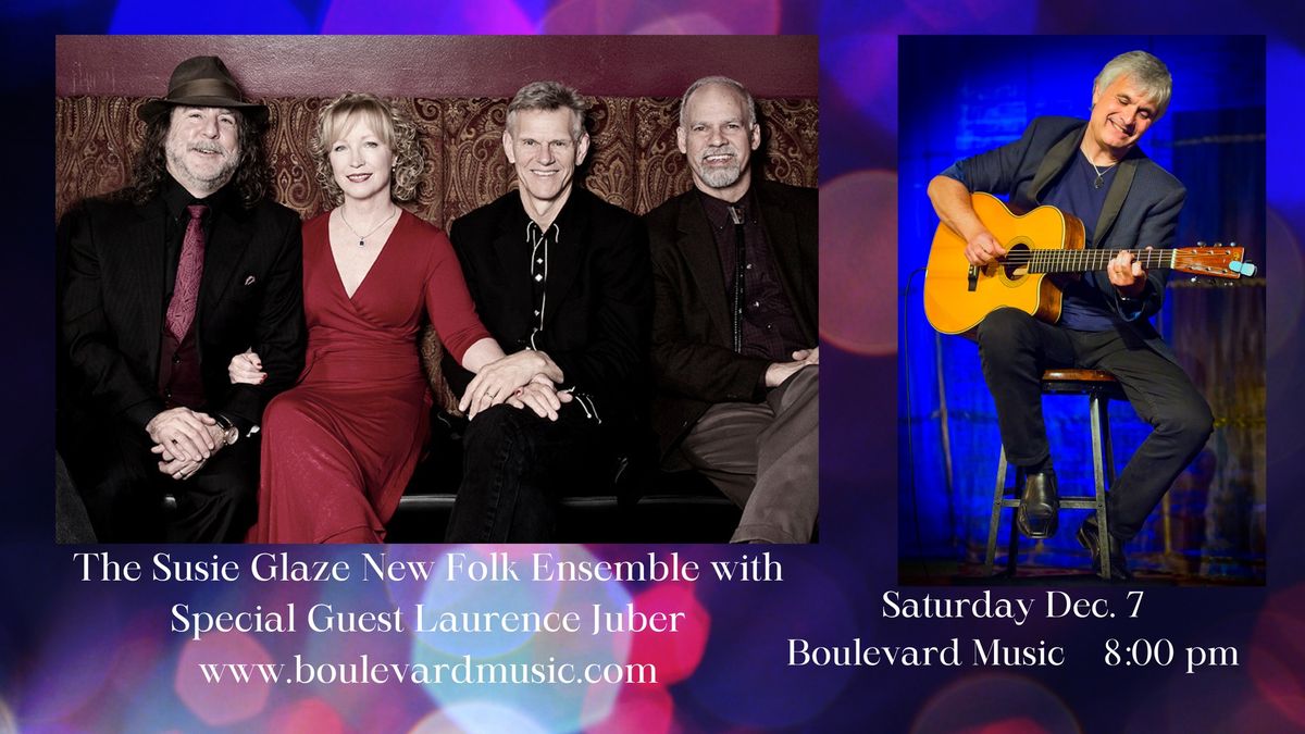 The Susie Glaze New Folk Ensemble + Special Guest Laurence Juber at Boulevard Music