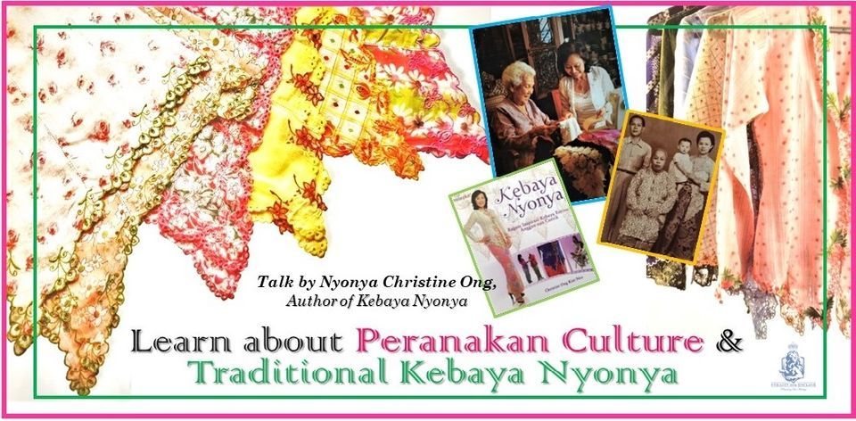 Learn about SG's Peranakan Chinese Culture & Traditional Kebaya Nyonya (Inscripting for Unesco)