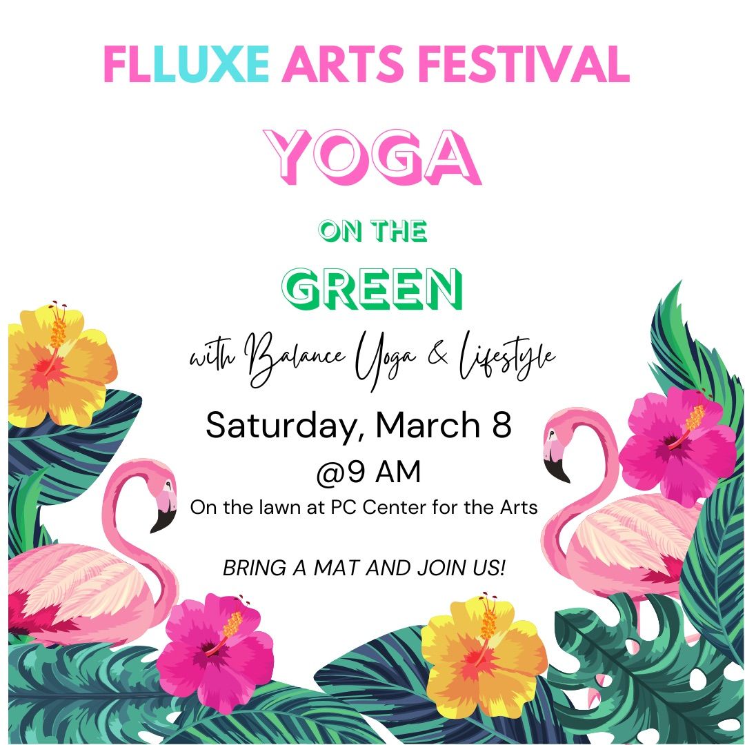 FREE Yoga on the Green with Balance Yoga & Lifestyle\/FLLUXE Arts Festival