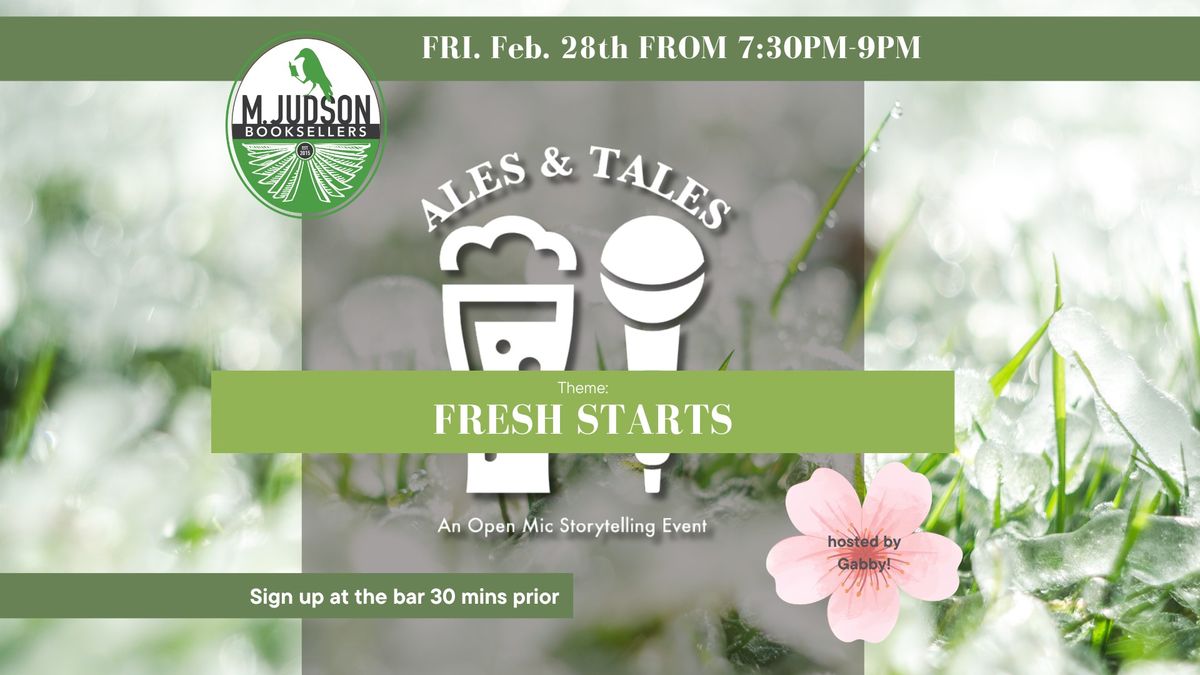 Ales & Tales Storytelling Open Mic - Feb. 28th - FRESH STARTS